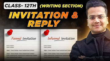 Invitation Writing & Reply | Class 12 English | Formal & Informal | Format & Examples | Boards 2025