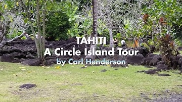 Tahiti - A Circle Island Tour - Tahiti by Carl