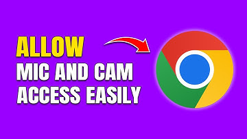 How To Allow Mic & Camera Access on Chrome