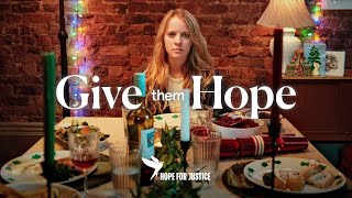 Give Them Hope Christmas Film | Hope for Justice