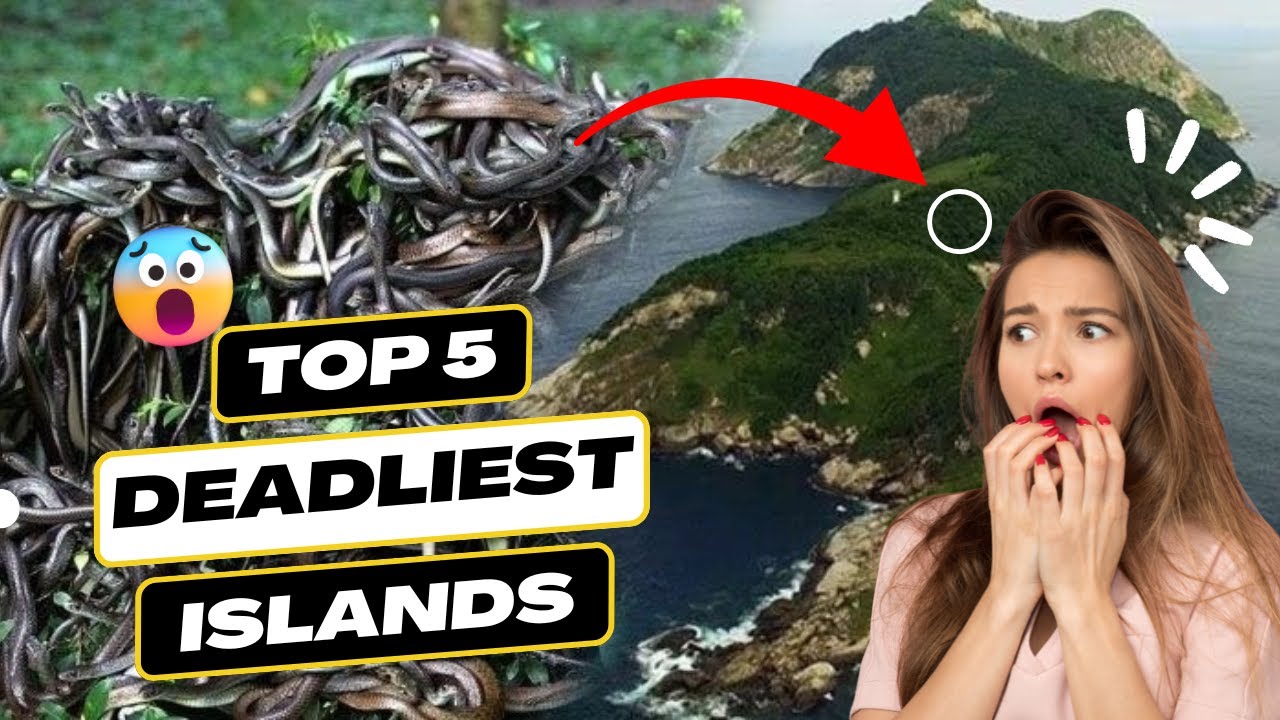 Danger Islets Top 5 Deadliest Islands You’ll Never Want to Visit - YouTube