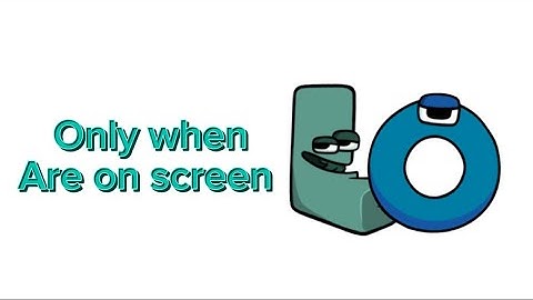 Number lore 3 but only when L and O are on screen