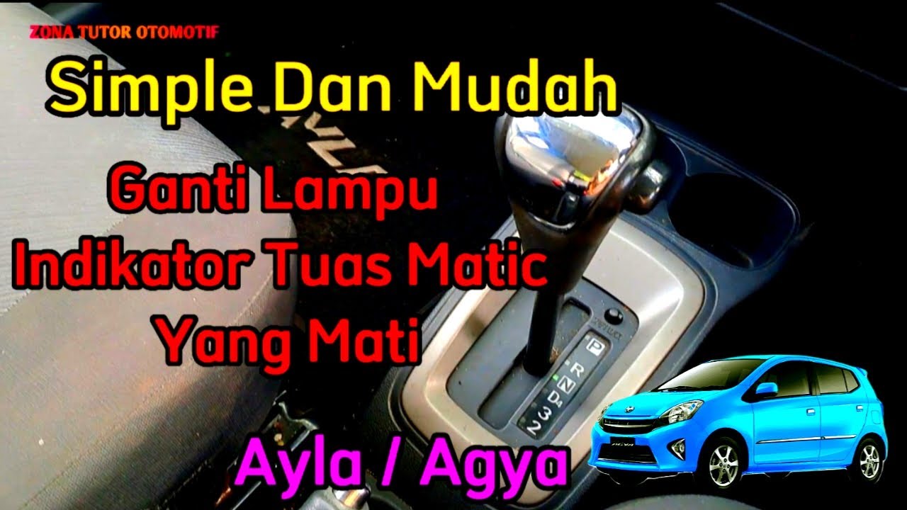 Cara mudah ganti lampu perseneling matic Ayla/Agya