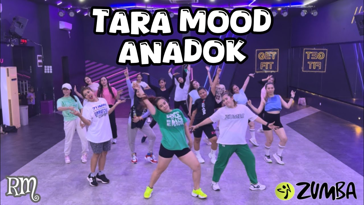 TARA MOOD - ANADOK | RM ZUMBA & DANCE WORKOUT 