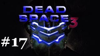 Dead Space 3 ~ Impossible Difficulty Walkthrough Part 17 ~ Chapter 9 : Onward 2/2