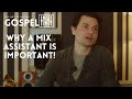 The Role Of A Mixing Assistant! |The Art Of Mixing Gospel |