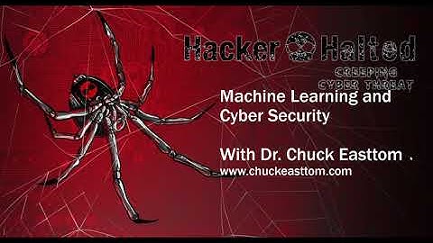 Hacker Halted 2021 - THE IMPACT OF MACHINE LEARNING ON CYBER SECURITY - DR. CHUCK EASTTOM