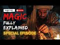 Jinns  magic fully explained in urdu part 2 of 2  real magic  black magic