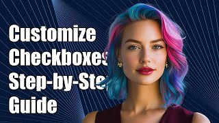 How to Customize Bootstrap Checkboxes: A Step-by-Step Guide