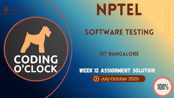 Software Testing Week 12 QUIZ Solution July-October 2025 IIIT Bangalore