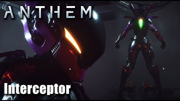 Anthem VIP Demo - A Peek at the Interceptor