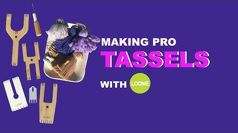 Making Pro-Skills Tassels: Basics & More