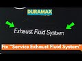 How To Fix "Service Exhaust Fluid System" Warning In Duramax?