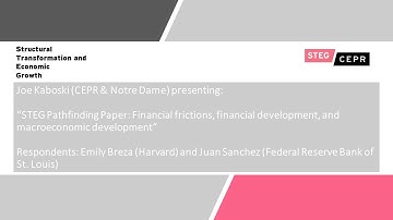 Joe Kaboski presents: "Financial frictions, financial development, and macroeconomic development"