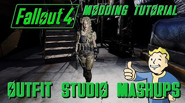 Fallout 4 Tutorial: Outfit Studio Mashups