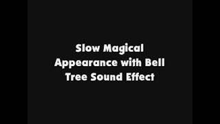 Slow Magical Appearance With Bell Tree Sfx