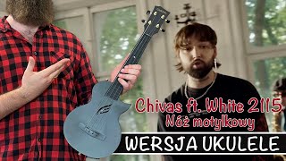 Chivas - Nóż motylkowy ft. White2115 ♬ WERSJA UKULELE ♬ screenshot 3