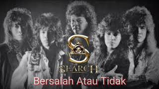 Video thumbnail of "Bersalah Atau Tidak - Search | Amy Search"