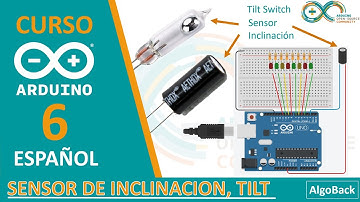 SENSOR DE INCLINACIÓN TILT | Video 6 | Curso Arduino desde 0 en Español