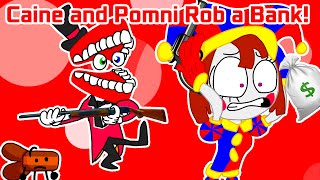 Caine And Pomni Rob A Bank The Amazing Digital Circus Animation Meme