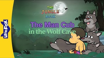 Man Cub in the Wolf Cave | The Jungle Book Ch. 1-2 | Little Fox
