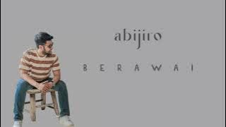 Abijiro - Berawai  ( Karaoke Video)