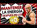 10 Secretos para recuperar tu energía después de los 40.