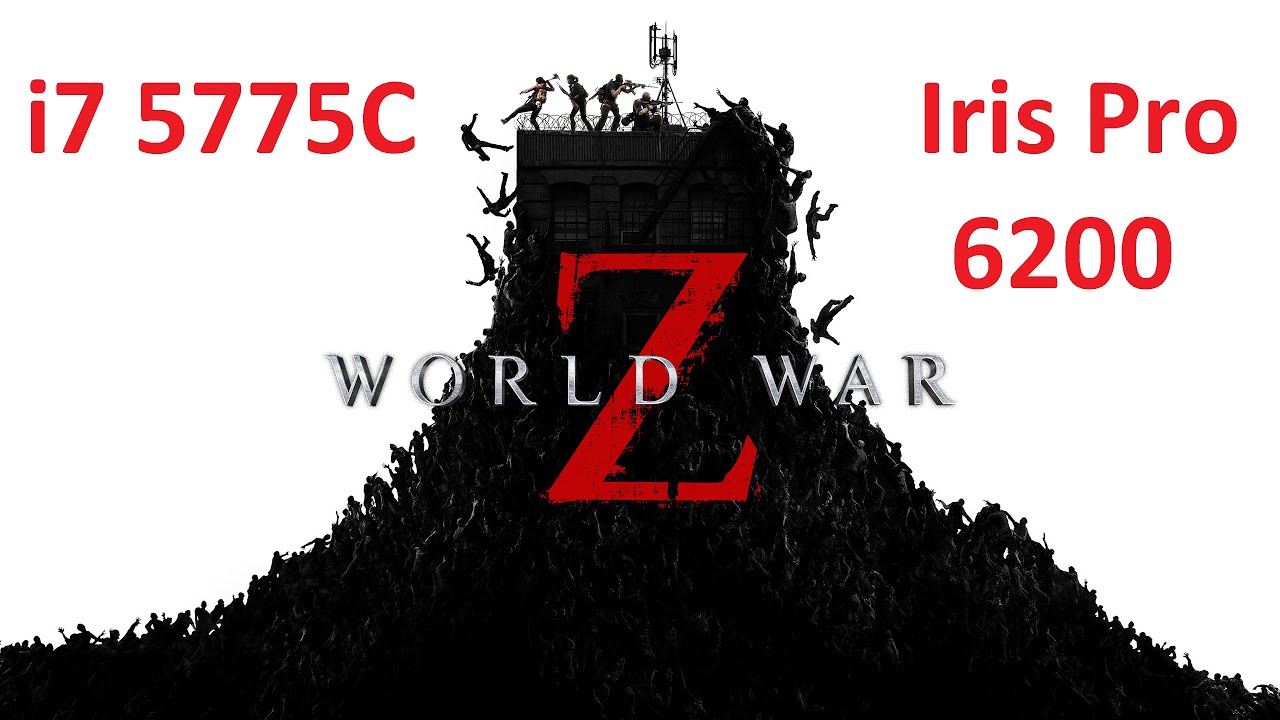 World War Z || i7 5775C + Iris Pro 6200 iGPU BENCHMARK