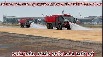 ĐẨY NHANH TIẾN ĐỘ TUYẾN ĐƯỜNG CHÍNH DẪN VÀO NHÀ GA , HUY ĐỘNG NHIỀU XE CHUYÊN DỤNG THI CÔNG.