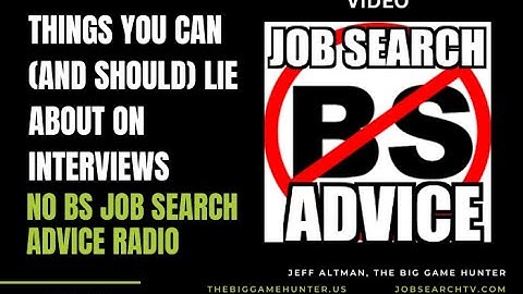 Things You Can and Should Lie About on Interviews