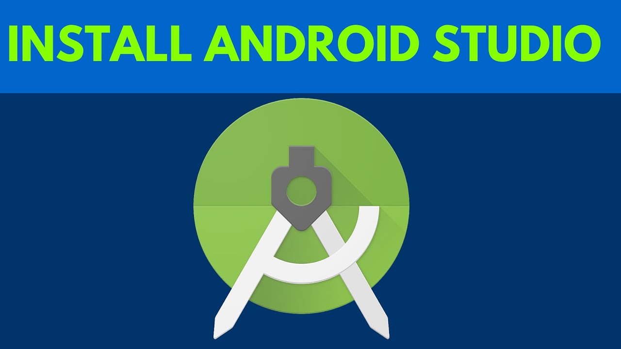 1. HOW TO INSTALL ANDROID STUDIO ON WINDOWS 7 8 10 WITH