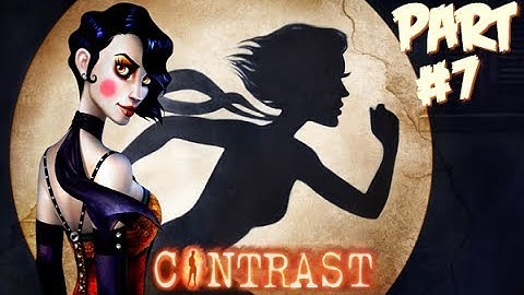 CONTRAST Gameplay PC Walkthrough #7 - Going To Secret Workshop - Xbox360,PC,PS4