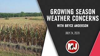 Growing Season Weather Concerns | Bryce Anderson | July 24, 2020