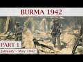 The forgotten front japanese invasion of burma 1942  part 1