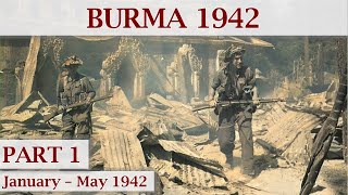 The Forgotten Front: Japanese Invasion of Burma 1942  Part 1