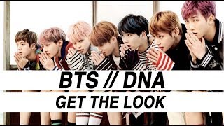 BTS DNA GET THE LOOK  // How to Style
