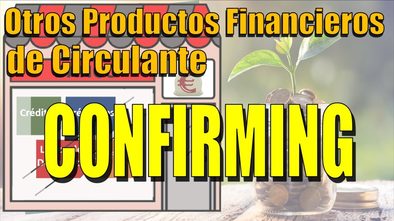qu-es-y-c-mo-funciona-el-confirming-youtube