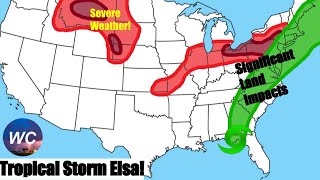 Tropical Storm Elsa Update + Severe Weather In the United States! | Weather Central