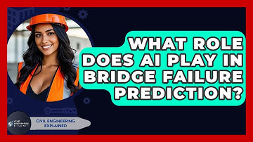 What Role Does AI Play In Bridge Failure Prediction? - Civil Engineering Explained