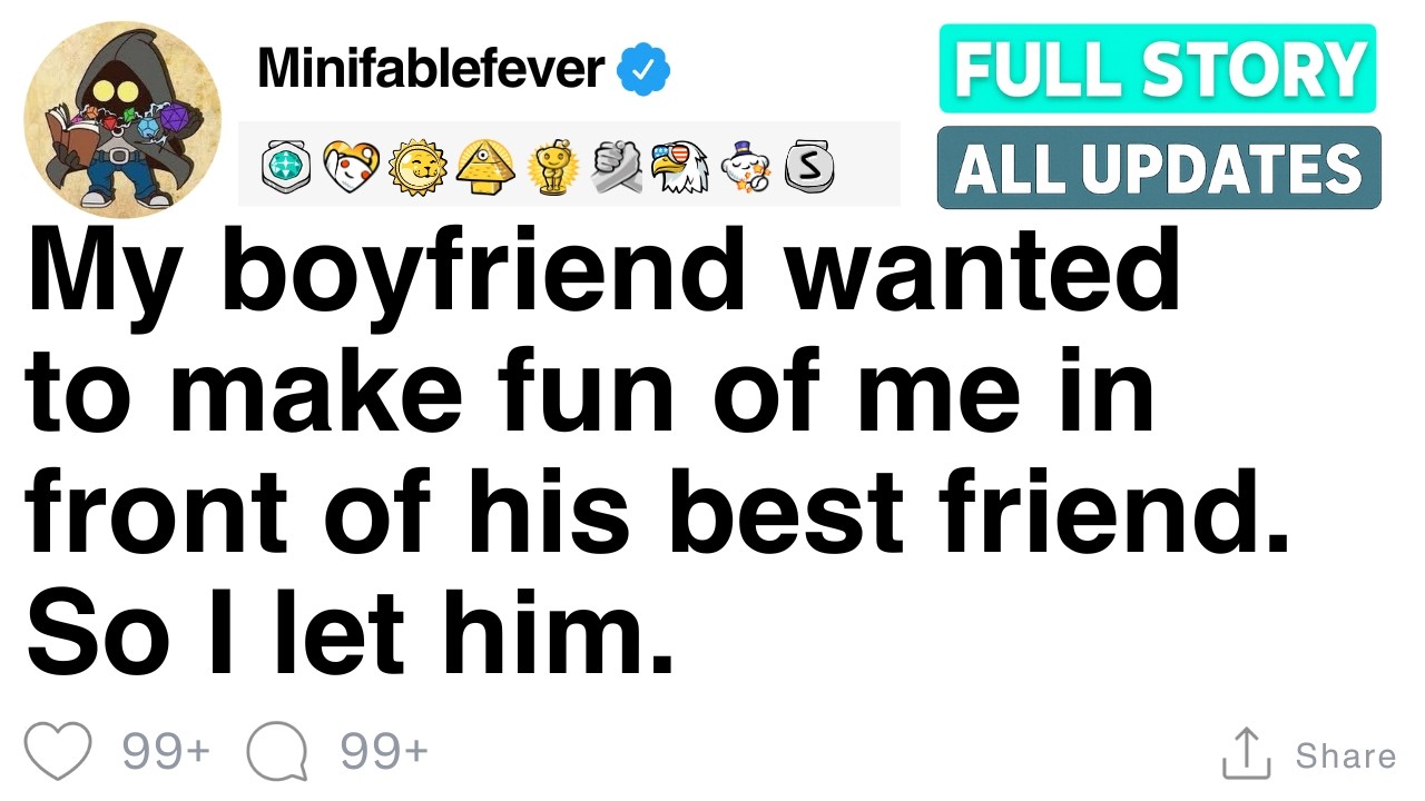 Мой парень хотел посмеяться надо мной перед своим лучшим другом. Ну, я ему позволила. [ПОЛНАЯ ИСТ...