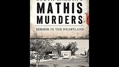 History Talks:  South Dakota's Mathis Murders