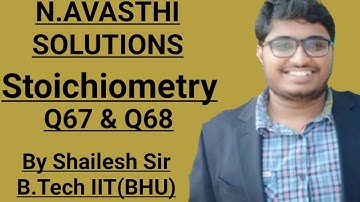 N.Avasthi Solution -  Stoichiometry - Q67 & Q68