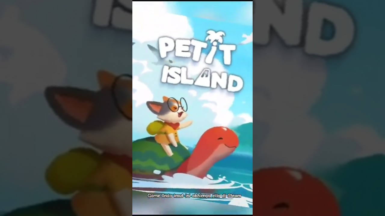 GAME INDONESIA LUCU IMUT BANGET! PETIT ISLAND  