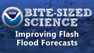 Bite-Sized Science: Improving Flash Flood Warnings