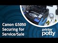 Canon G5000 series - Prepare for shipping (Sending for a service or selling it)