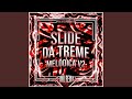 Slide Da Treme Melódica V2 Funk Remix 