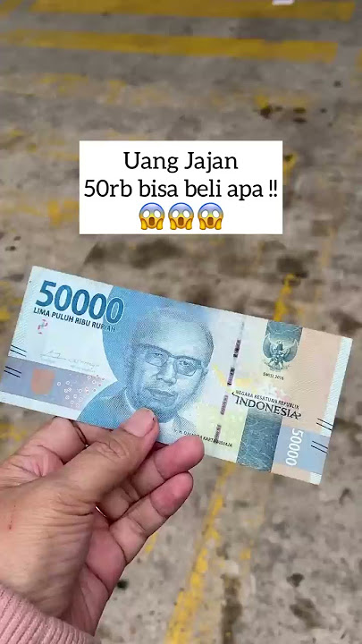 Uang Jajan 50 ribu bisa beli apa !!