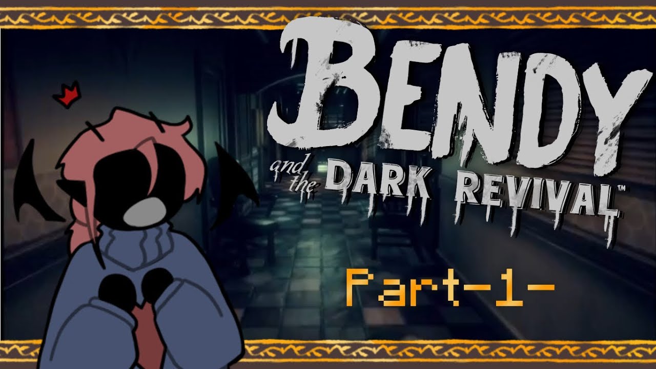 Bendy and The Dark Revival (part-1-) Chapter 1- drawn to darkness (Play through)