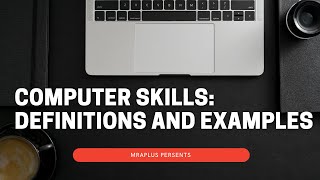 Computer Skills Definitions and Examples