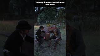 The only time Dutch was honest with Hosea